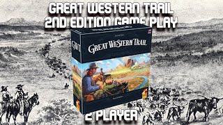 Great Western Trail 2nd Edition 2 Player Playthough [upl. by Sybil]