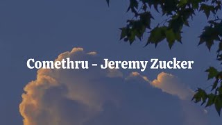 Comethru  Jeremy Zucker Lyrics 1 hour loop [upl. by Eriha]