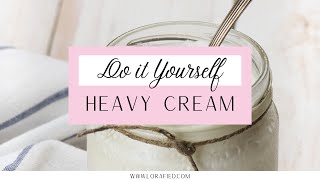 How to Make Heavy Cream at Home [upl. by Remoh]