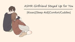 ASMR Girlfriend Stayed up Late for You Lots of Kisses SleepAid ComfortCuddles Improv [upl. by Yeldua]