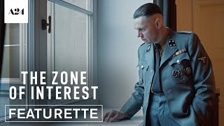 The Zone of Interest  Behind the Scenes  Official Featurette HD  A24 [upl. by Harrow]