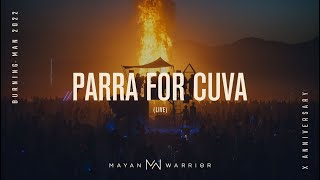 Parra for Cuva live  Mayan Warriror  Burrning Man 2022 [upl. by Johiah]