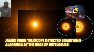 James Webb Telescope Detected Something Alarming At The Edge Of Betelgeuse [upl. by Berlauda916]