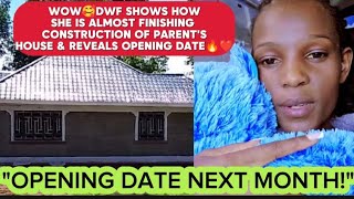 WOW🥰DWF SHOWS HOW SHE IS ALMOST FINISHING CONSTRUCTION OF PARENTS HOUSE amp REVEALS OPENING DATE🔥❤ [upl. by Armbrecht]