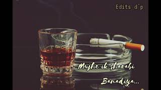 Sharab🍾kaisi khumaar kaisa Whatsapp Status alcoholic pegg💓 aadatt Nasha Sukoon😪music edits dp [upl. by Ikairik]