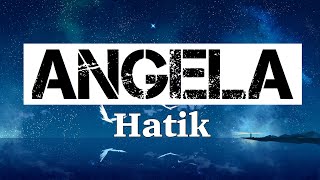 Hatik  AngelaParolesLyrics [upl. by Nylzzaj]