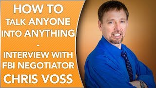 How To Talk ANYONE Into ANYTHING  Negotiation Tips From Former FBI Negotiator Chris Voss [upl. by Llerej678]