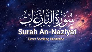 Surah AnNaziyat beautiful Surah Surah annaziyat 79  سُوْرَةُ النَّازعَاتُ  Beautiful recitation [upl. by Aihsilef]