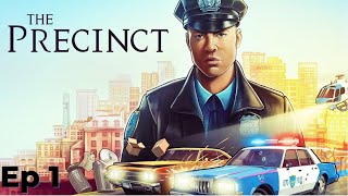 The Precinct DEMO Ep 1 Capturing Bad Guys On The First Day [upl. by Arotak]