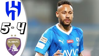 Neymar is back 😎 Al hilal VS Al ain fc 54 highlight amp goals 🔥 [upl. by Farmer]