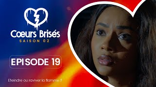 COEURS BRISÉS  Saison 2  Episode 19 VOSTFR [upl. by Scherman]