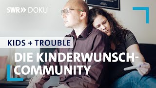 Die KinderwunschCommunity Wenn Paare ungewollt kinderlos sind  SWR Doku [upl. by Liv665]