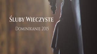 Śluby wieczyste  Dominikanie 2015 [upl. by Nired]