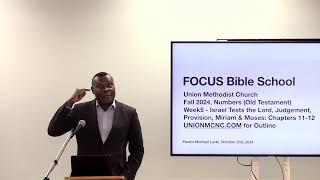 Fall 2024 FOCUS Bible School Week 5  Israel Tests the Lord Miriam amp Moses  Numbers 11 and 12 [upl. by Needan]