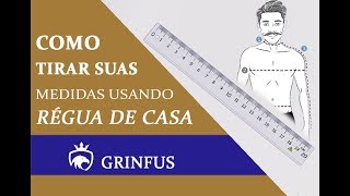 Como Tirar suas Medidas Utilizando Régua  Grinfus [upl. by Earley]