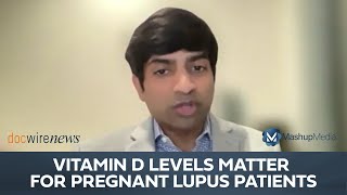 Dr Mithu Maheswaranathan on the Link Between Vitamin D Levels Pregnancy Outcomes in Lupus Patients [upl. by Iadrahs]