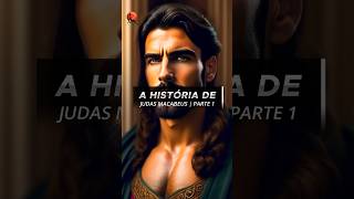 A História de Judas Macabeus  PARTE 1 [upl. by Konyn639]