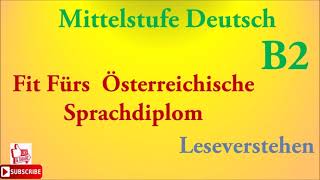 Zertifikat B2  B2 Mittelstufe Deutsch Prüfung test–Leserverstehen B2 MODELLTEST mit Lösungen [upl. by Kcirddahc82]