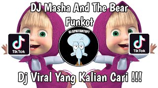 DJ MASHA AND THE BEAR FUNKOT  FUNKOT MASHA AND THE BEAR VIRAL TIK TOK TERBARU 2024 YANG KALIAN CARI [upl. by Selrac]