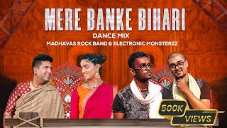 Mere Banke Bihari Laal Dance Mix  Madhavas ft ElectronicMonsterzz [upl. by Yartnoed172]