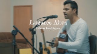 LUGARES ALTOS RENASCER PRAISE COVER EDSON RODRIGUES [upl. by Wylde953]