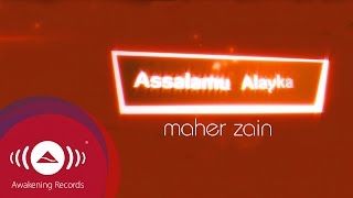 Maher Zain  Assalamu Alayka  Official Lyric Video [upl. by Horne403]