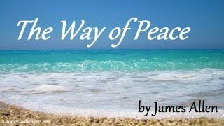 THE WAY OF PEACE by James Allen  FULL AudioBook  Greatest AudioBooks [upl. by Otiv]