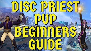 Hydras Disc Priest PvP Beginners Guide [upl. by Elbertine727]