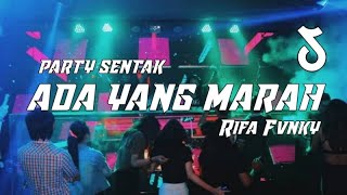 DJ ADA YANG MARAH VIRAL TIKTOK‼️  PARTY SENTAK🏝️  REMIX Rifa Fvnky FULL BASS [upl. by Ylrebnik]