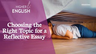 Higher English  How do I choose the right topic for a Personal Reflective Essay [upl. by Aihsyla386]