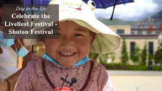 Tibetan Festival Celebrate the Liveliest Festival  Shoton Festival in Lhasa Tibet 2020 [upl. by Lladnek24]