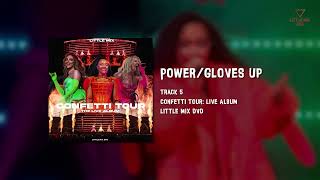 Little Mix  Power X Gloves Up Confetti Tour Live Album [upl. by Aynik]