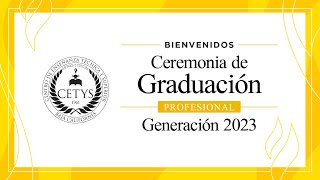 Profesional CETYS Tijuana  Ceremonia de Graduación Generación 2023 [upl. by Hcir222]