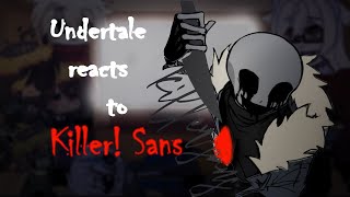 Undertale reacts to Killer Sans  Undertale GC  🇲🇽🇺🇸 [upl. by Hnah]