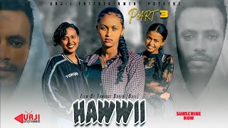 FILMII AFAAN OROMOO HAWWII KUTAA 3FFAA NEW AFAN OROMO MOVIE HAWI EPISODE 3  2023 foryou fyp [upl. by Yeffej]