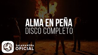 Salamandra  ALMA EN PEÑA Disco Completo [upl. by Doretta]