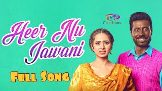 Heer Nu Jawani Kala Sha Kala Binnu Dhillon Sargun Mehta Full Song [upl. by Odranreb]