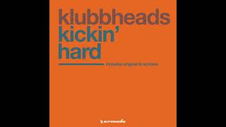 Klubbheads  Kickin hard 2001 club mix [upl. by Eldnek]