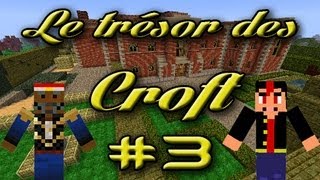 Minecraft  Le trésor des Croft  Ep3  Trésors et bouasses verdatres [upl. by Starla]