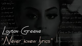 Layton Greene  Never Knew Lyrics LaytonGreene [upl. by Direj]