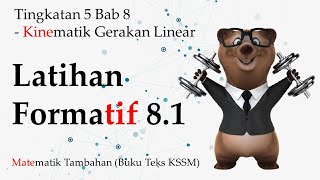 Matematik Tambahan Tingkatan 5 KSSM Bab 8  Latihan Formatif 81  Kinematik Gerakan Linear [upl. by Bernardine312]