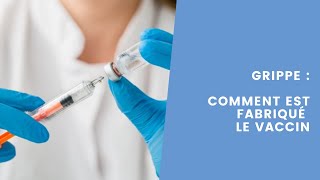 Grippe comment est fabriqué le vaccin [upl. by Ianaj]