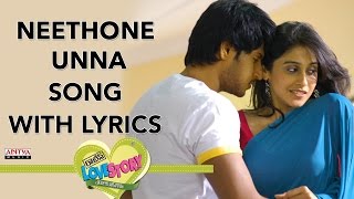 Neethone Unna Song With Lyrics  Routine Love Story Songs  Sundeep Kishan Regina Cassandra [upl. by Delinda]