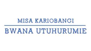 1 Bwana Utuhurumie  Misa Kariobangi  Sam Ochieng’ Mak’Okeyo  Music Sheet [upl. by Leanor]