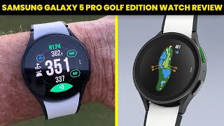 Samsung Galaxy 5 Pro Golf Edition Watch Review Comprehensive Review for Golfers [upl. by Aitital6]