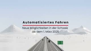 Automatisiertes Fahren  Neue Möglichkeiten in der Schweiz ab 2025 [upl. by Currey]