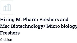 Hiring MPharm Freshers amp MSC BiotechnologyMicro Biology Freshers  Globion India Pvt Ltd hiring [upl. by Enneirdna591]