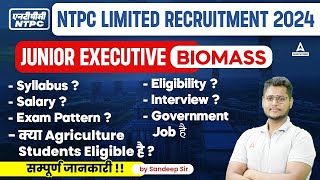 NTPC New Vacancy 2024  NTPC Junior Executive Biomass Syllabus Salary Exam Pattern Eligibility [upl. by Scibert]