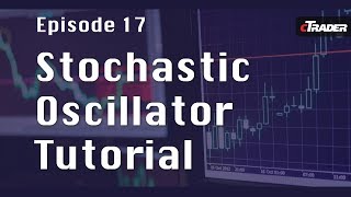 Stochastic Oscillator Tutorial  Learn to Trade Forex with cTrader  Episode 17 [upl. by Ehctav643]