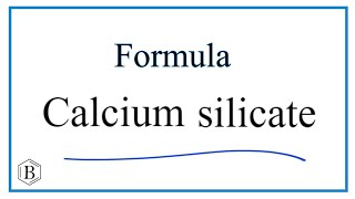 How to Write the Formula for Calcium silicate [upl. by Adnaloy]